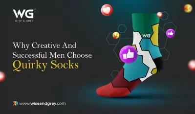 Why Creative And Successful Men Choose Quirky Socks